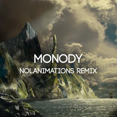 Monody (Nolanimations Remix)