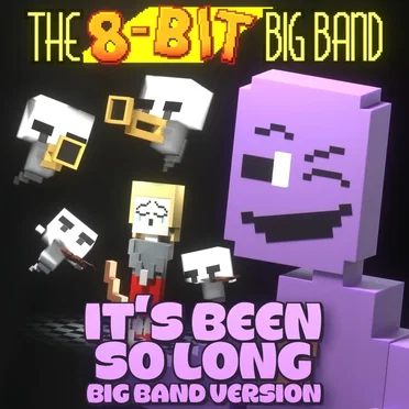 It’s Been So Long (FNAF 2) - Big Band Version