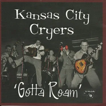 Gotta Roam by Kansas City Cryers - album cover