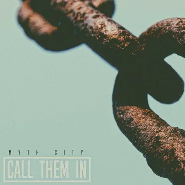 Call Them In by Myth City - album cover