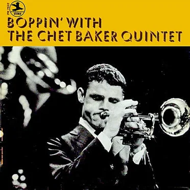 Boppin’ With the Chet Baker Quintet