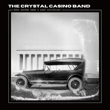 Does Anyone Know a Good Historian? by The Crystal Casino Band - album cover