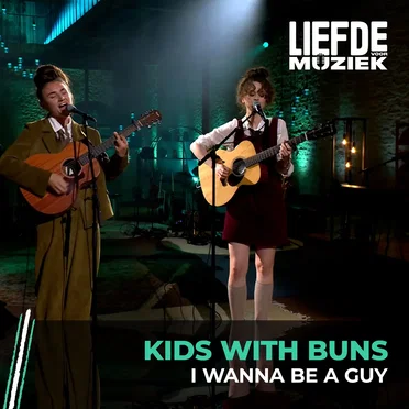 I Wanna Be A Guy (uit Liefde Voor Muziek)