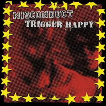 Misconduct / The Almighty Trigger Happy
