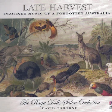 Late Harvest: Imagined Music of a Forgotten Australia