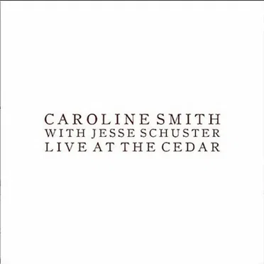 Live at the Cedar by Caroline Smith and the Good Night Sleeps - album cover
