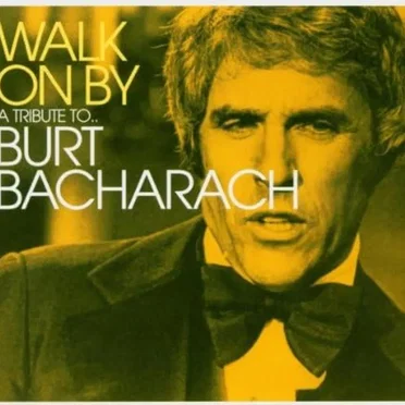 Walk On By: A Tribute to Burt Bacharach by Various Artists - album cover
