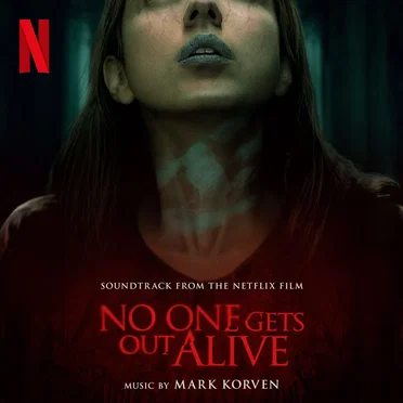 No One Gets Out Alive: Soundtrack from the Netflix Film