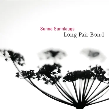Long Pair Bond by Sunna Gunnlaugs - album cover