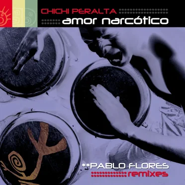 Amor narcótico (Pablo Flores remixes)
