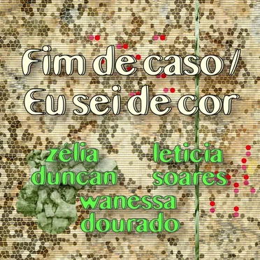 Fim de Caso / Eu sei de Cor