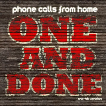 One and Done by Phone Calls From Home - album cover