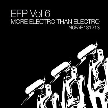 EFP Vol 06: More Electro Than Electro