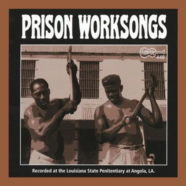 Prison Worksongs by Various Artists - album cover