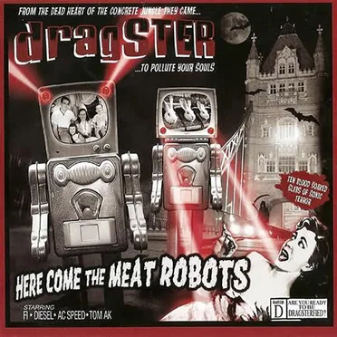 Here Come the Meat Robots by Dragster - album cover