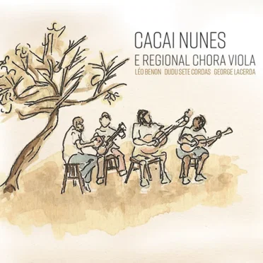 Cacai Nunes e Regional Chora Viola