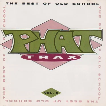 Phat Trax: The Best of Old School, Volume 5 by Various Artists - album cover