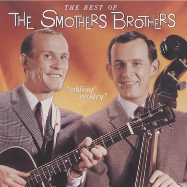 Sibling Revelry: The Best of The Smothers Brothers