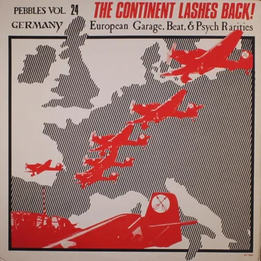 Pebbles, Volume 24: The Continent Lashes Back! European Garage, Beat, & Psych Rarities: Germany by Various Artists - album cover