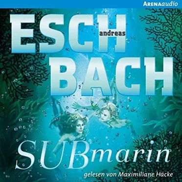 Submarin by Andreas Eschbach - album cover