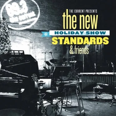 The Current Presents the New Standards & Friends Holiday Show