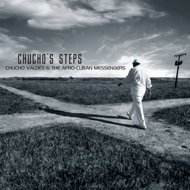 Chucho's Steps by Chucho Valdés & The Afro‐Cuban Messengers - album cover