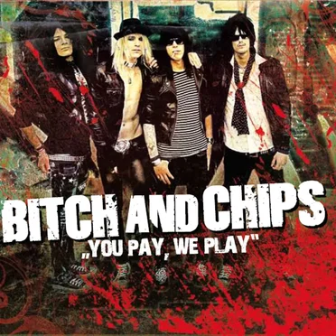 You Pay, We Play by BITCH&CHIPS - album cover