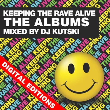 Keeping the Rave Alive: The Albums