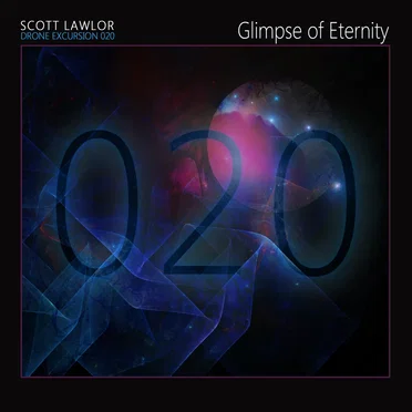 Drone Excursion 020 (Glimpse of Eternity)