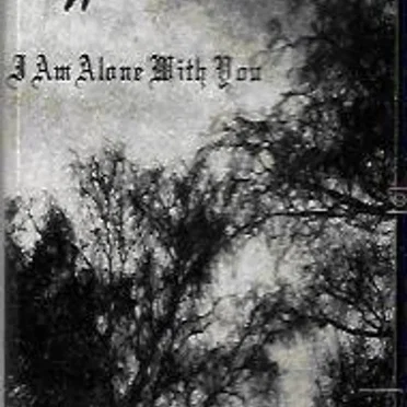 I Am Alone with You
