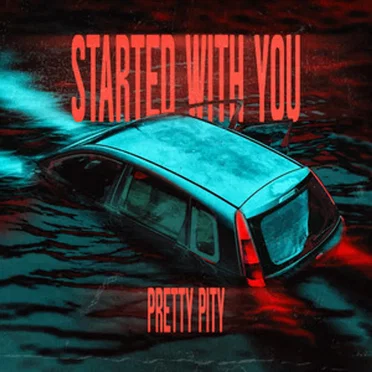 Started With You by Pretty Pity - album cover
