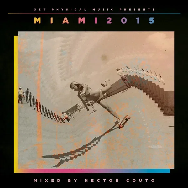 Get Physical Music presents Miami 2015
