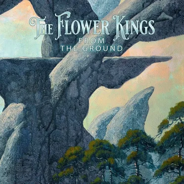 From the Ground by The Flower Kings - album cover
