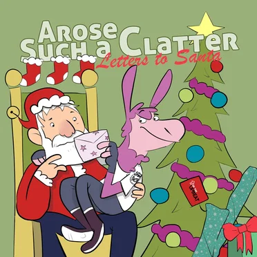 Arose Such a Clatter: Letters to Santa by Various Artists - album cover