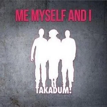 Takadum by Me, Myself and I - album cover