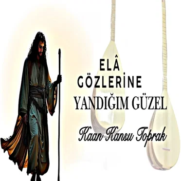 Elâ Gözlerine Yandığım Güzel