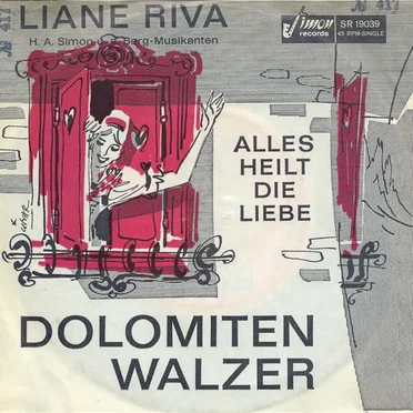 Dolomitenwalzer / Alles heilt die Liebe