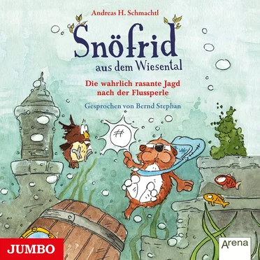 Snöfrid aus dem Wiesental - Die wahrlich rasante Jagd nach der Flussperle by Andreas H. Schmachtl - album cover