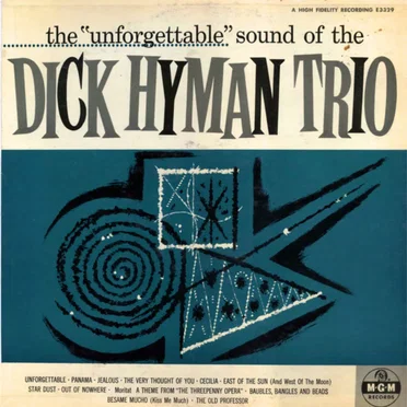 The "Unforgettable" Sound of the Dick Hyman Trio