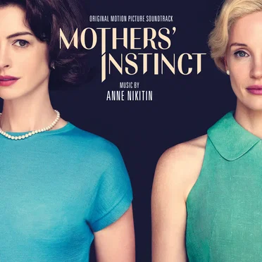 Mothers' Instinct: Original Motion Picture Soundtrack