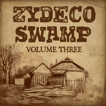 Zydeco Swamp, Vol. 3 by Various Artists - album cover