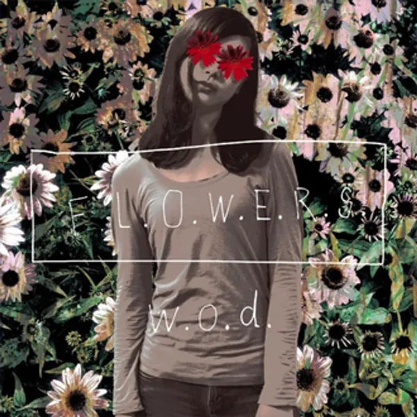 F.L.O.W.E.R.S.