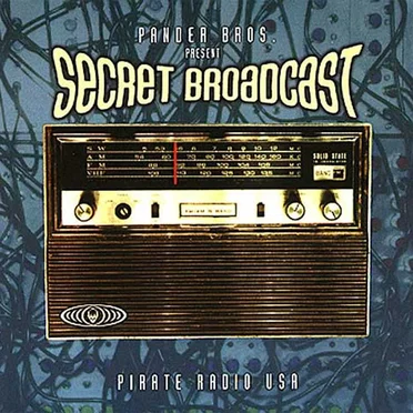 Pander Bros. Present Secret Broadcast: Pirate Radio USA by Various Artists - album cover