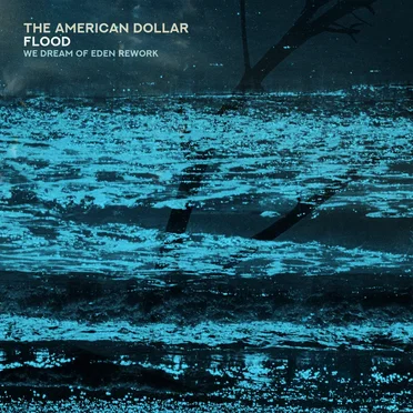 Flood (We Dream of Eden rework)