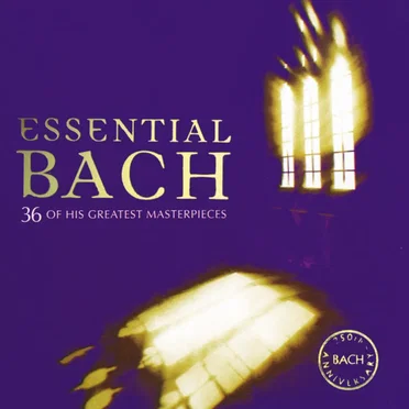 Essential Bach: 36 of His Greatest Masterpieces