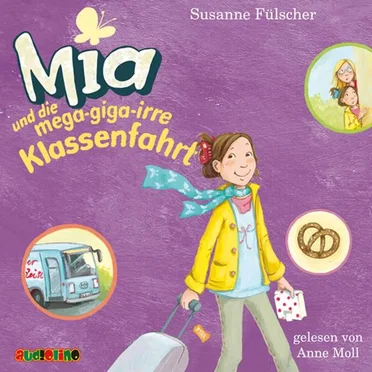 Mia und die mega-giga-irre Klassenfahrt by Susanne Fülscher - album cover