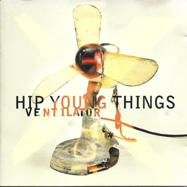 Ventilator by Hip Young Things - album cover