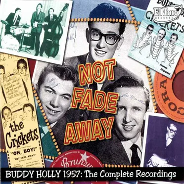 Not Fade Away 1957: The Complete Recordings