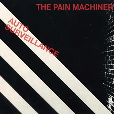 Auto Surveillance by The Pain Machinery - album cover