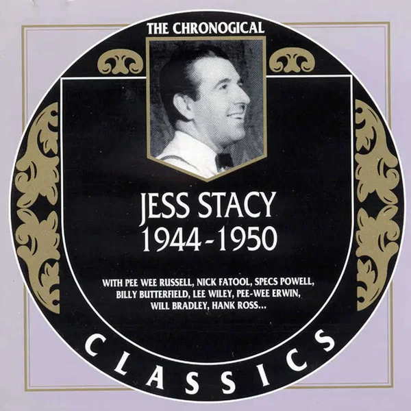 The Chronological Classics: Jess Stacy 1944-1950